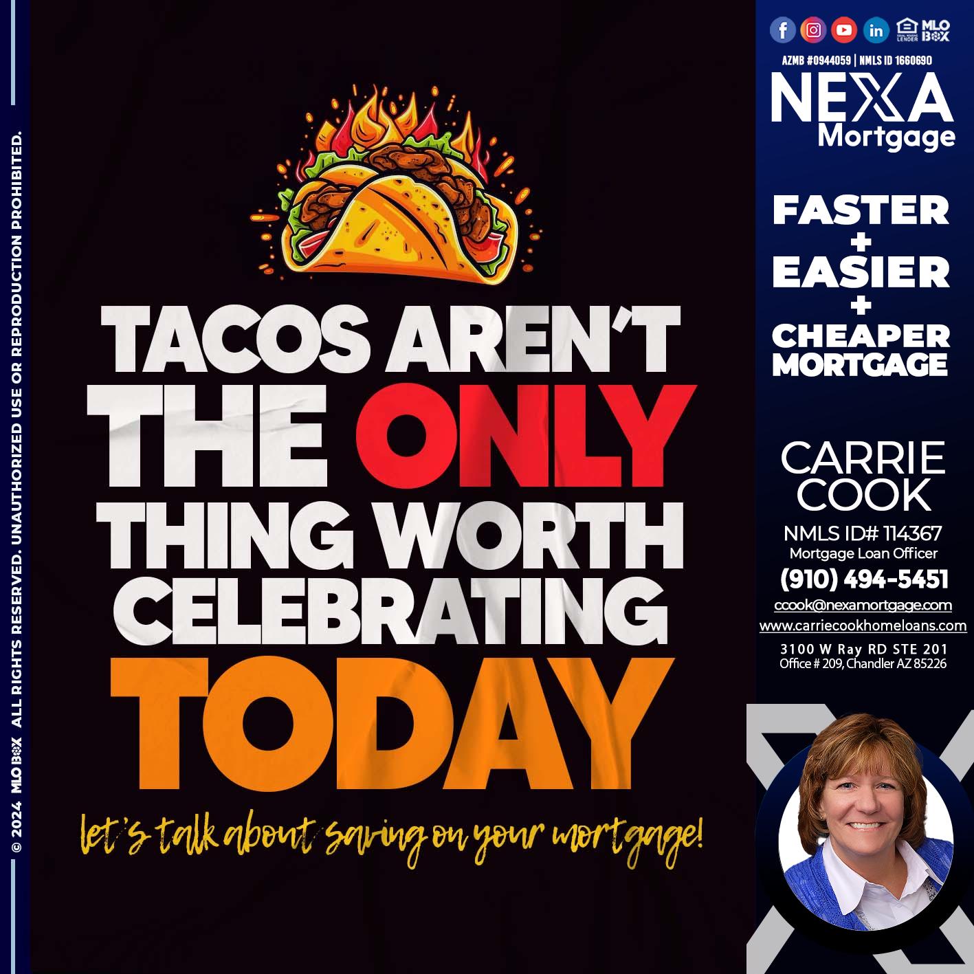 TACOS ARENT THE ONLY - Carrie Cook -Mortgage Loan Officer