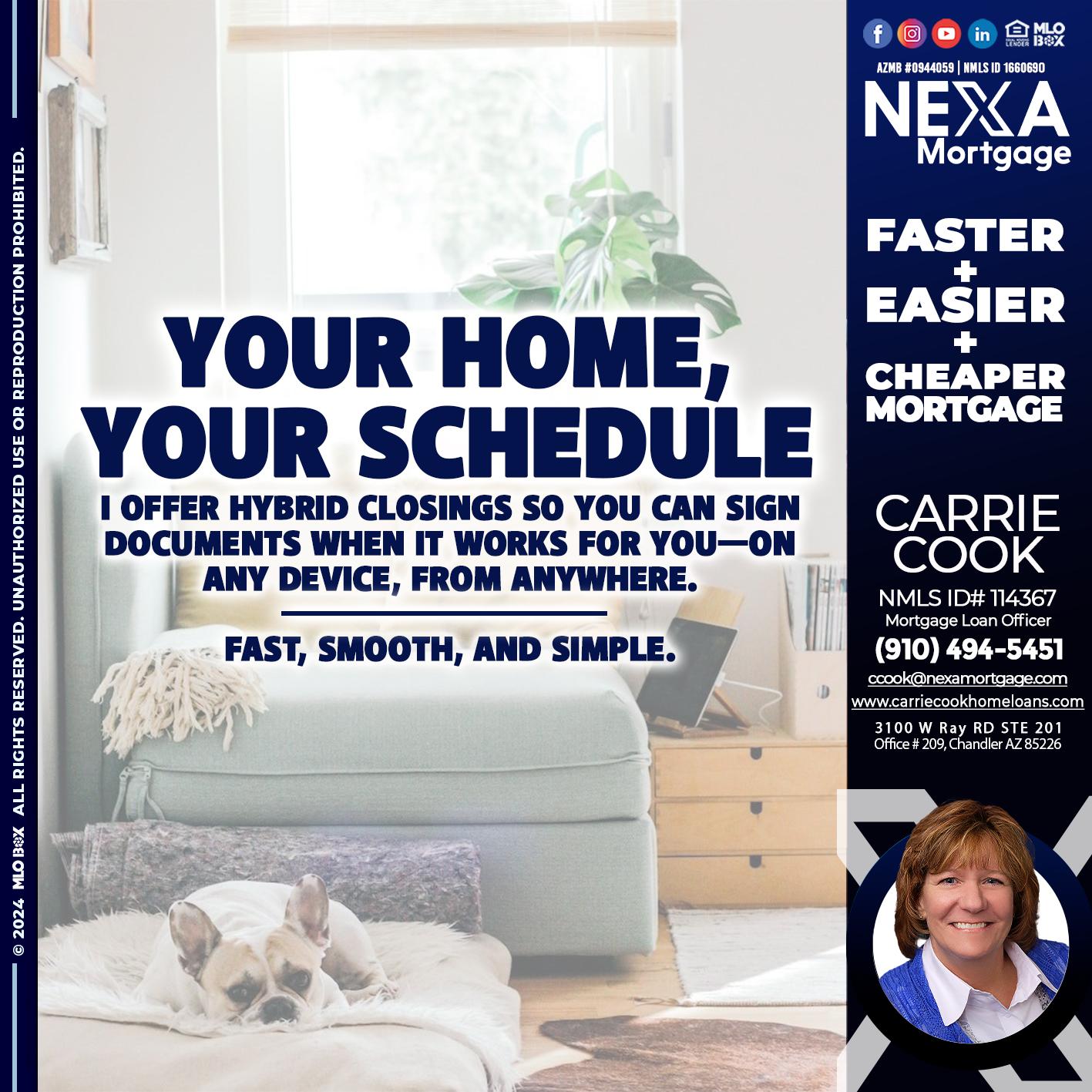 YOUR HOME YOUR SCHEDULE - Carrie Cook -Mortgage Loan Officer