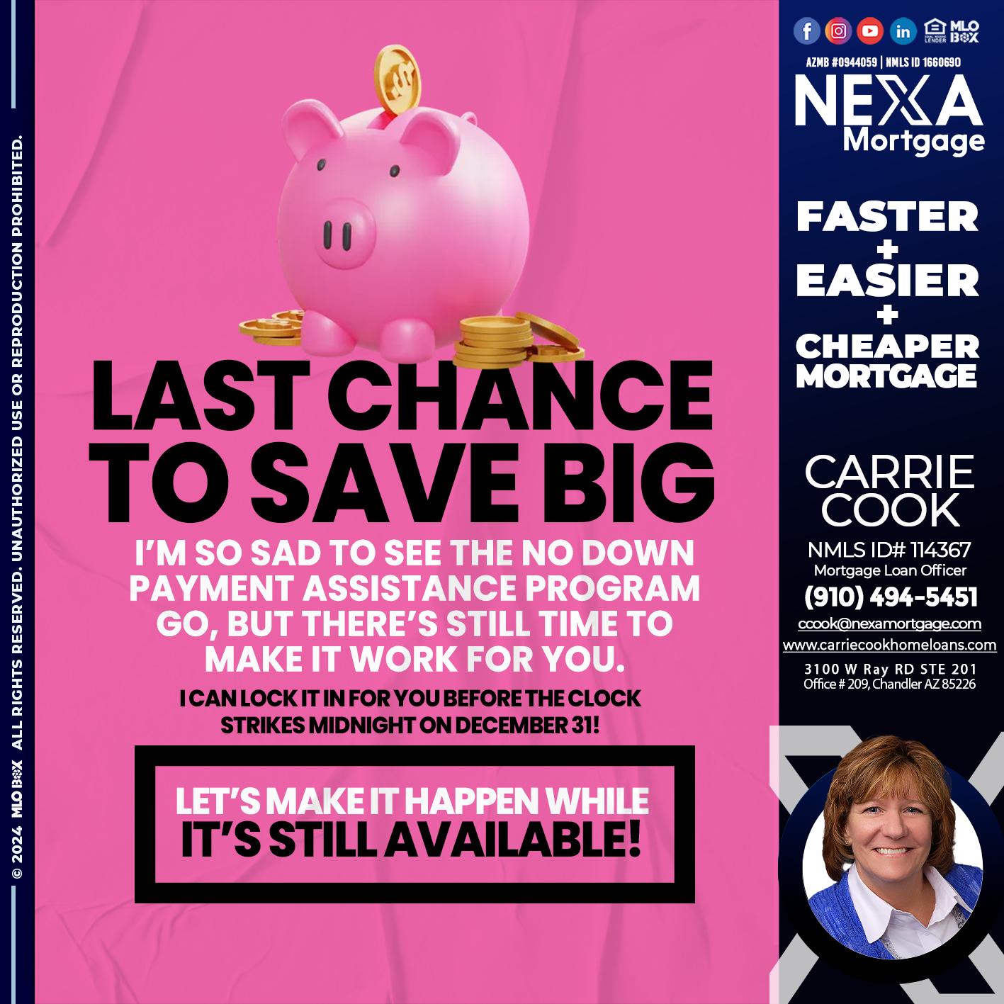 LAST CHANCE TO SAVE BIG - Carrie Cook -Mortgage Loan Officer