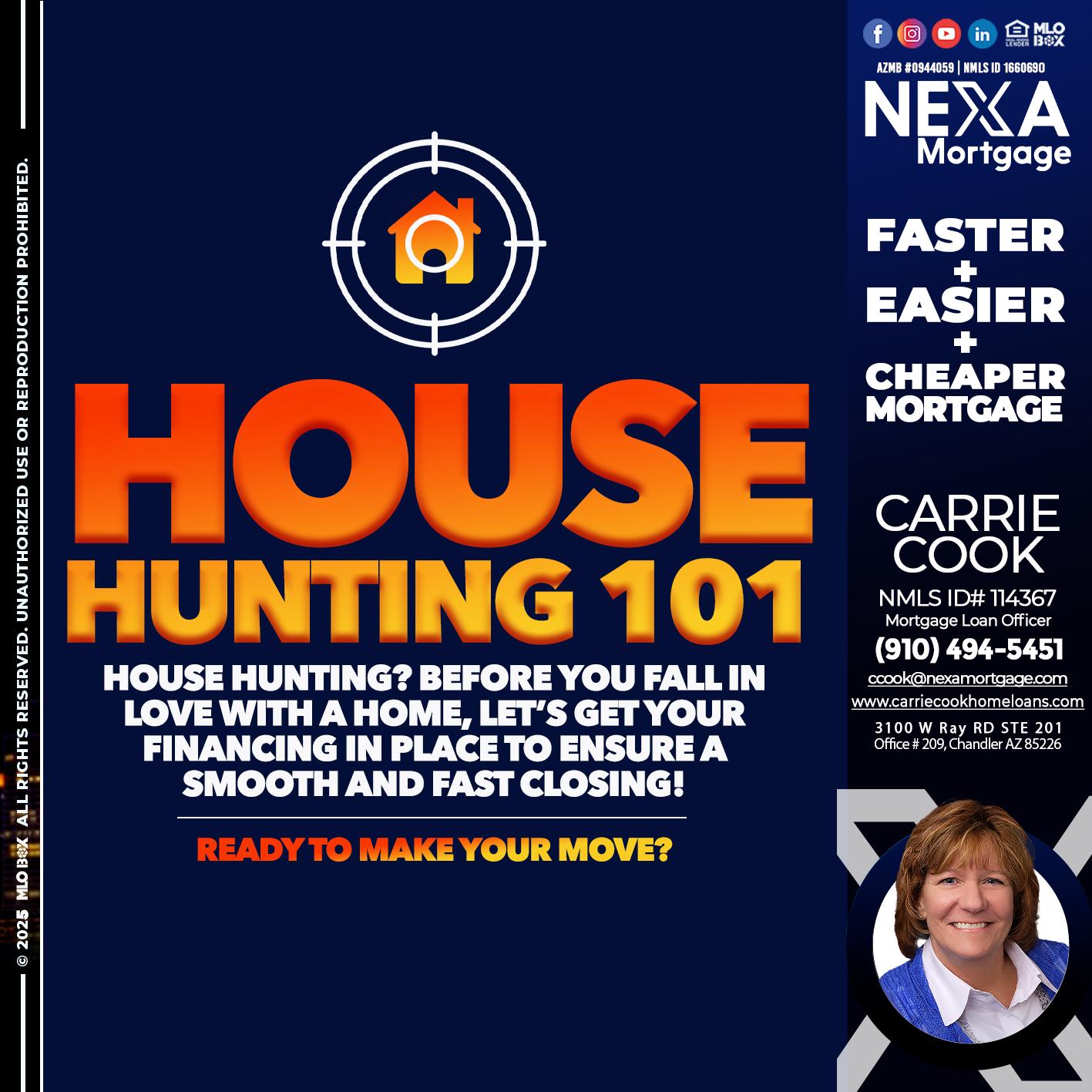 House Hunting 101 - Carrie Cook -Mortgage Loan Officer
