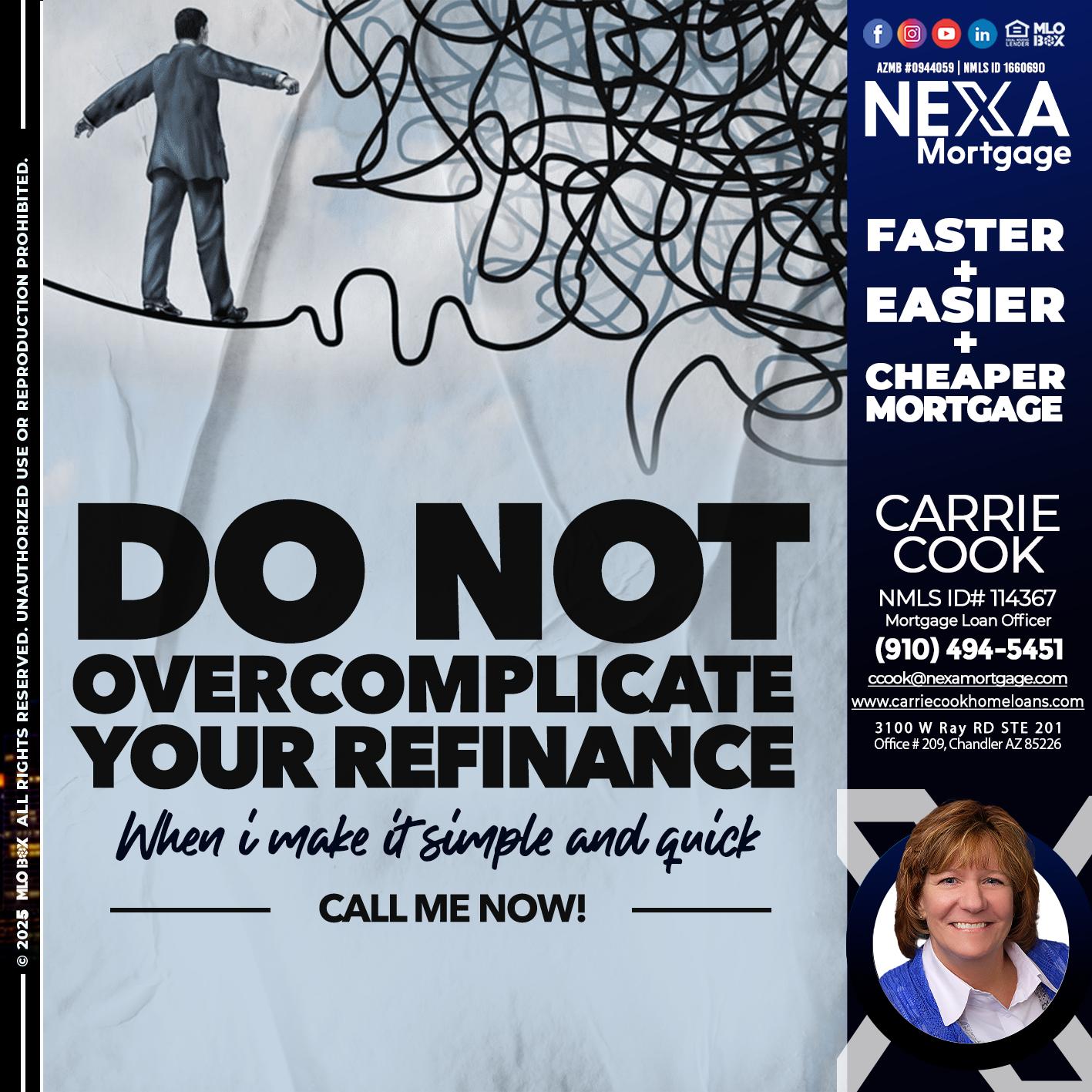 DO NOT OVERCOMPLICATE - Carrie Cook -Mortgage Loan Officer