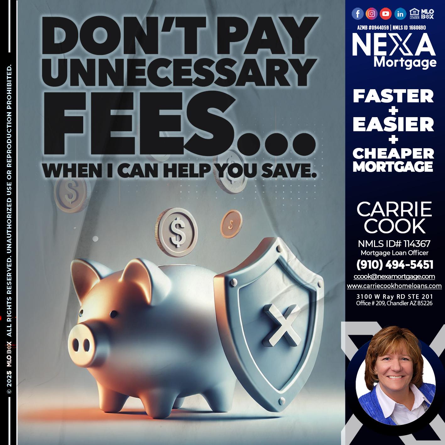 DON´T PAY UNNECESARY FEES... - Carrie Cook -Mortgage Loan Officer