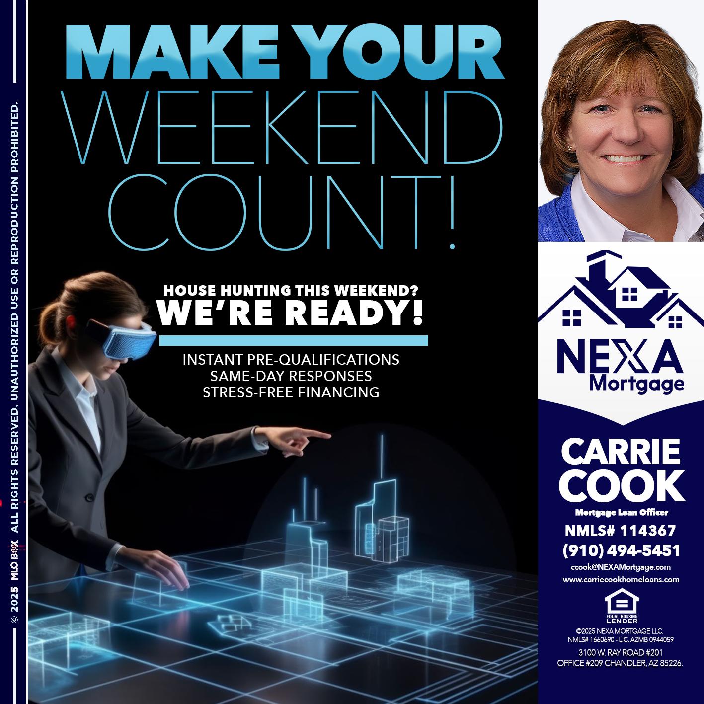 MAKE YOUR WEEKEND COUNT - Carrie Cook -Mortgage Loan Officer