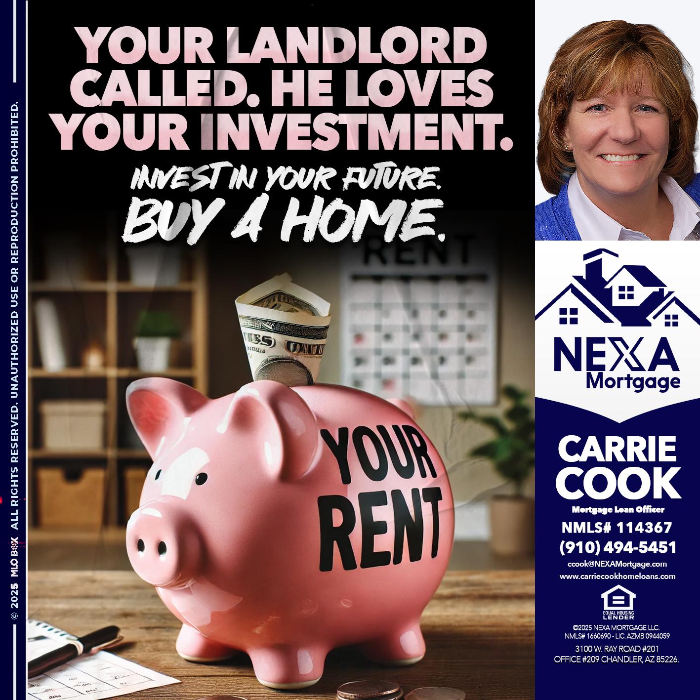 YOUR LANDLORD CALLED. - Carrie Cook -Mortgage Loan Officer