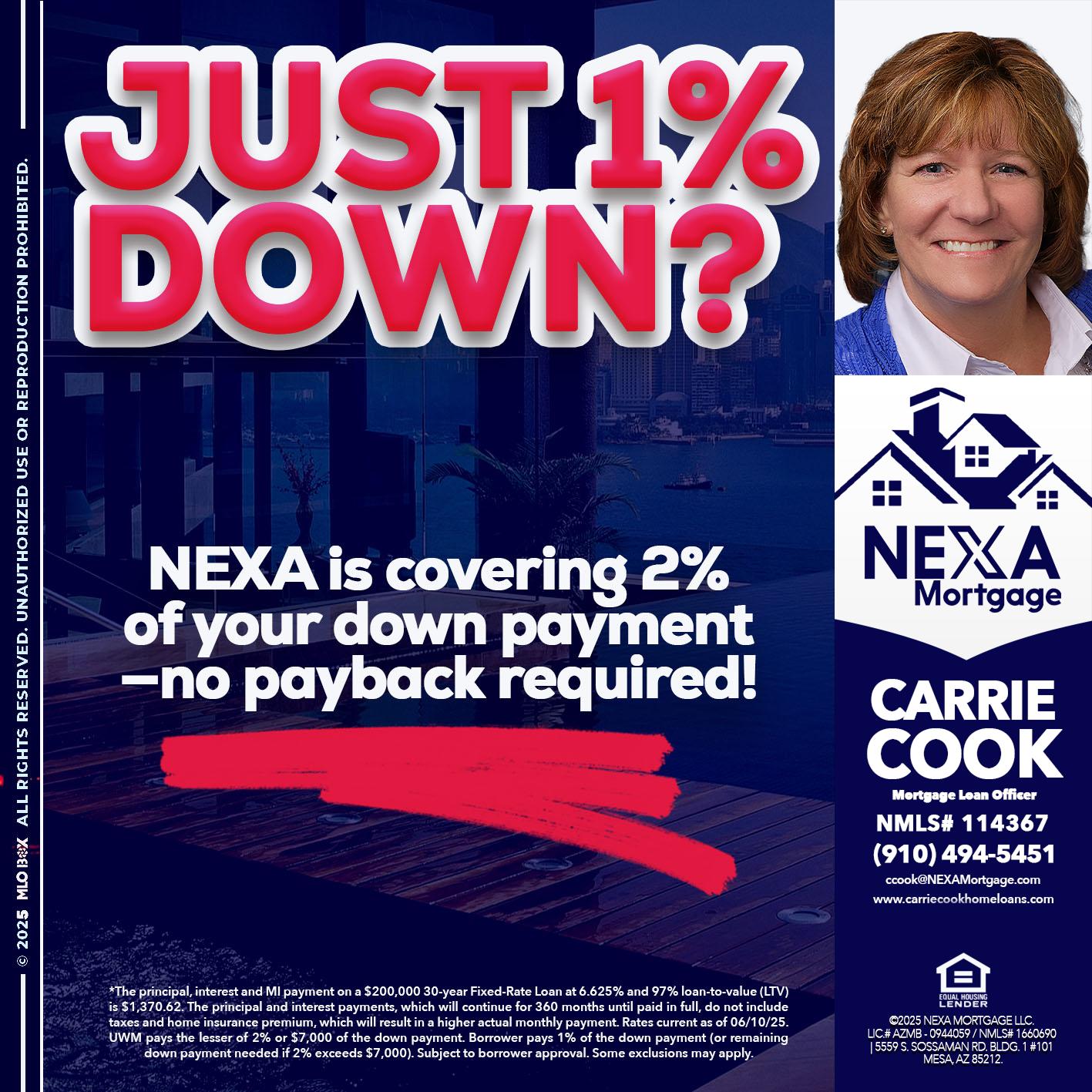 JUST 1% DOWN - Carrie Cook -Mortgage Loan Officer