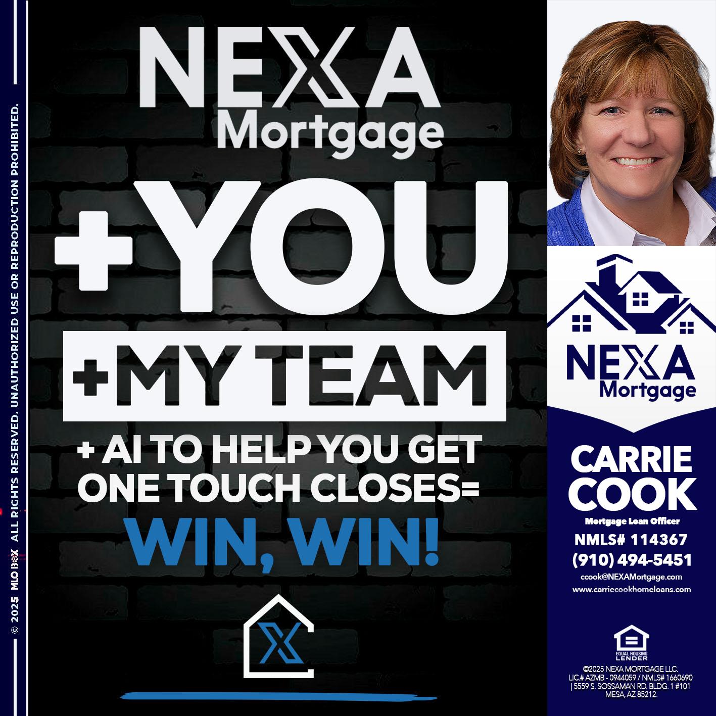 NEXA + YOU + MY TEAM - Carrie Cook -Mortgage Loan Officer