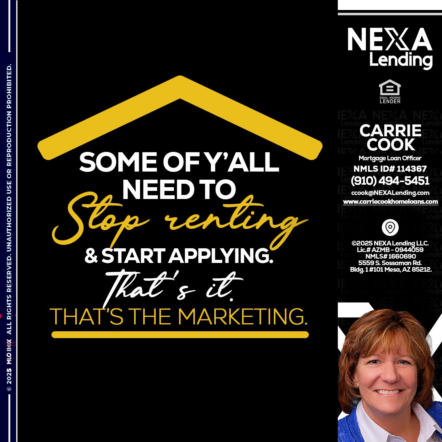 some of you - Carrie Cook -Mortgage Loan Officer