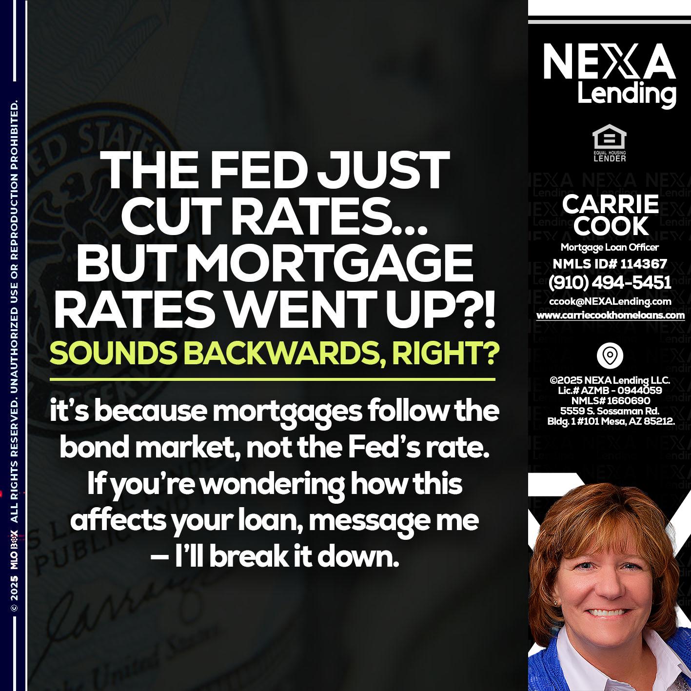 the fed just cut - Carrie Cook -Mortgage Loan Officer