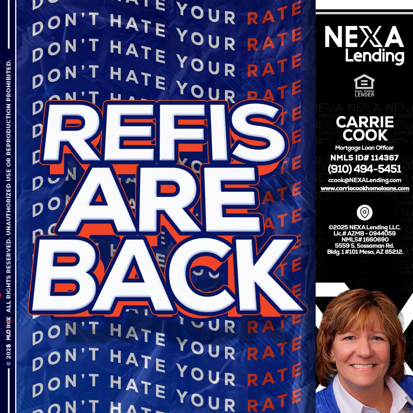 refis are back - Carrie Cook -Mortgage Loan Officer