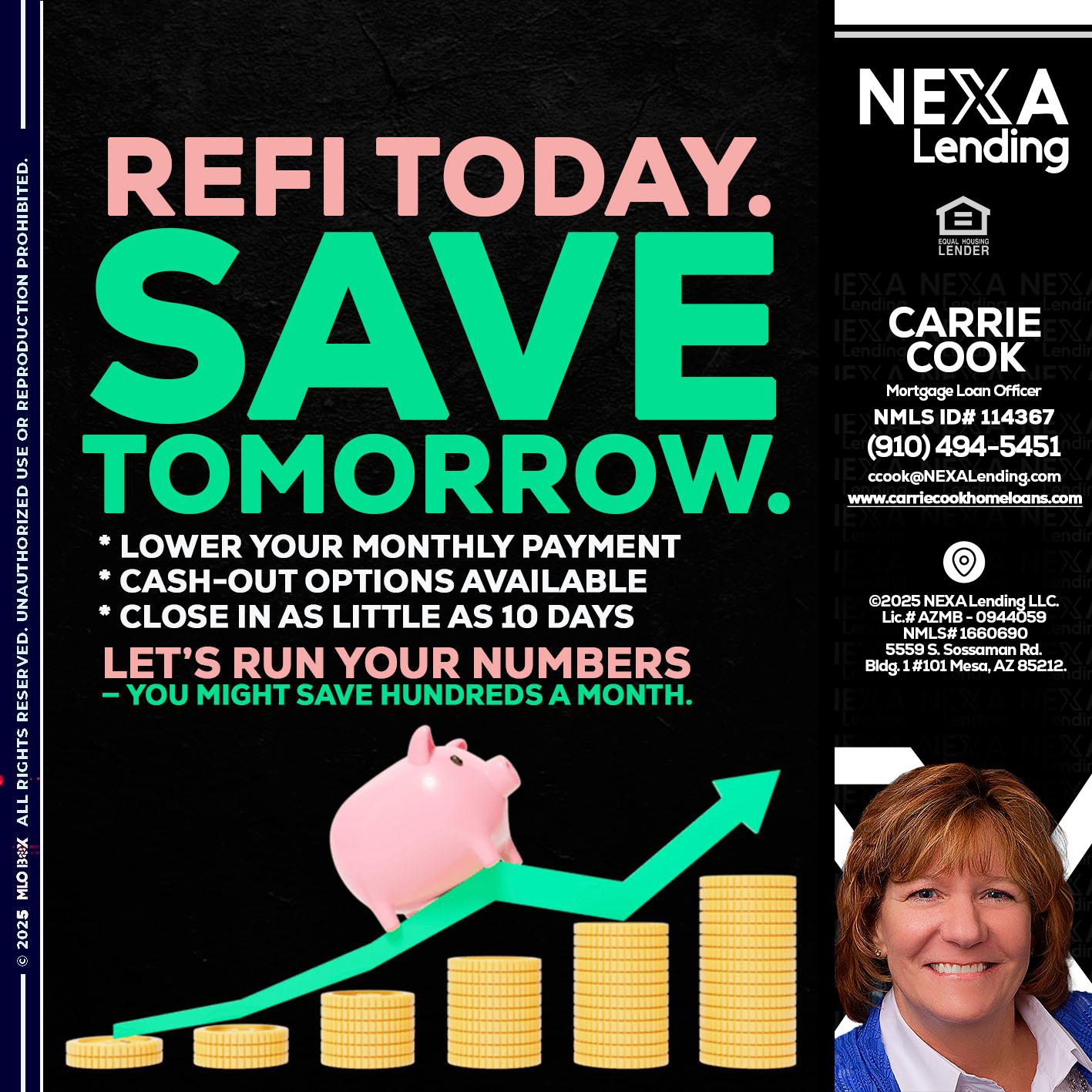 REFI TODAY SAVE TOMORROW - Carrie Cook -Mortgage Loan Officer