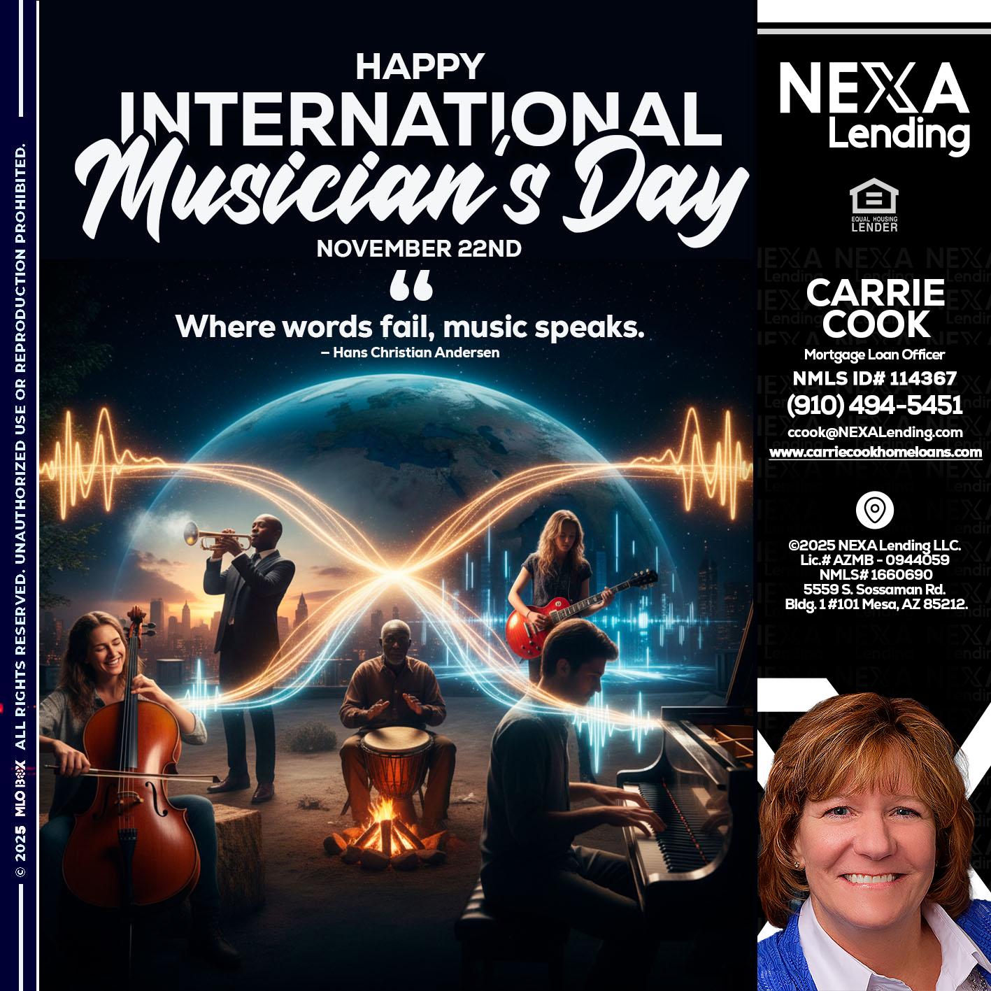 HAPPY INTERNATIONAL MUSICIAN'S DAY - Carrie Cook -Mortgage Loan Officer
