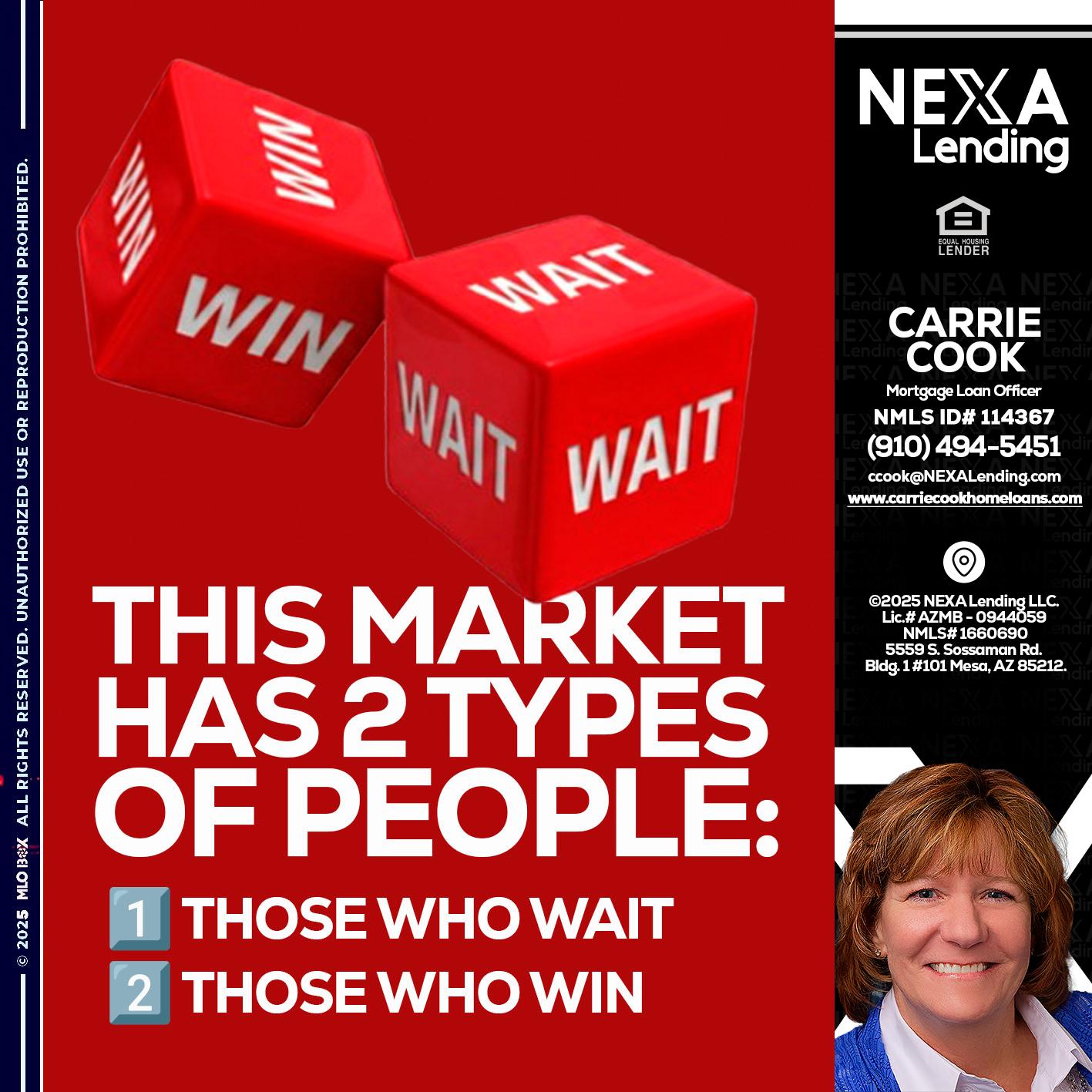 this market - Carrie Cook -Mortgage Loan Officer