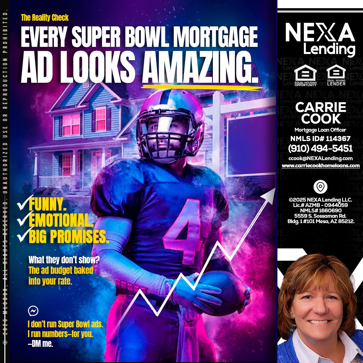 every Super Bowl - Carrie Cook -Mortgage Loan Officer