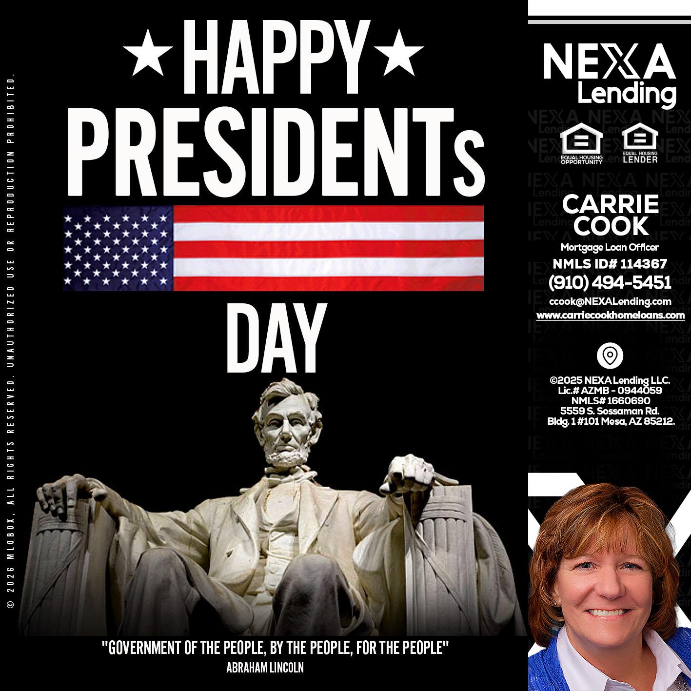 happy presidents day - Carrie Cook -Mortgage Loan Officer