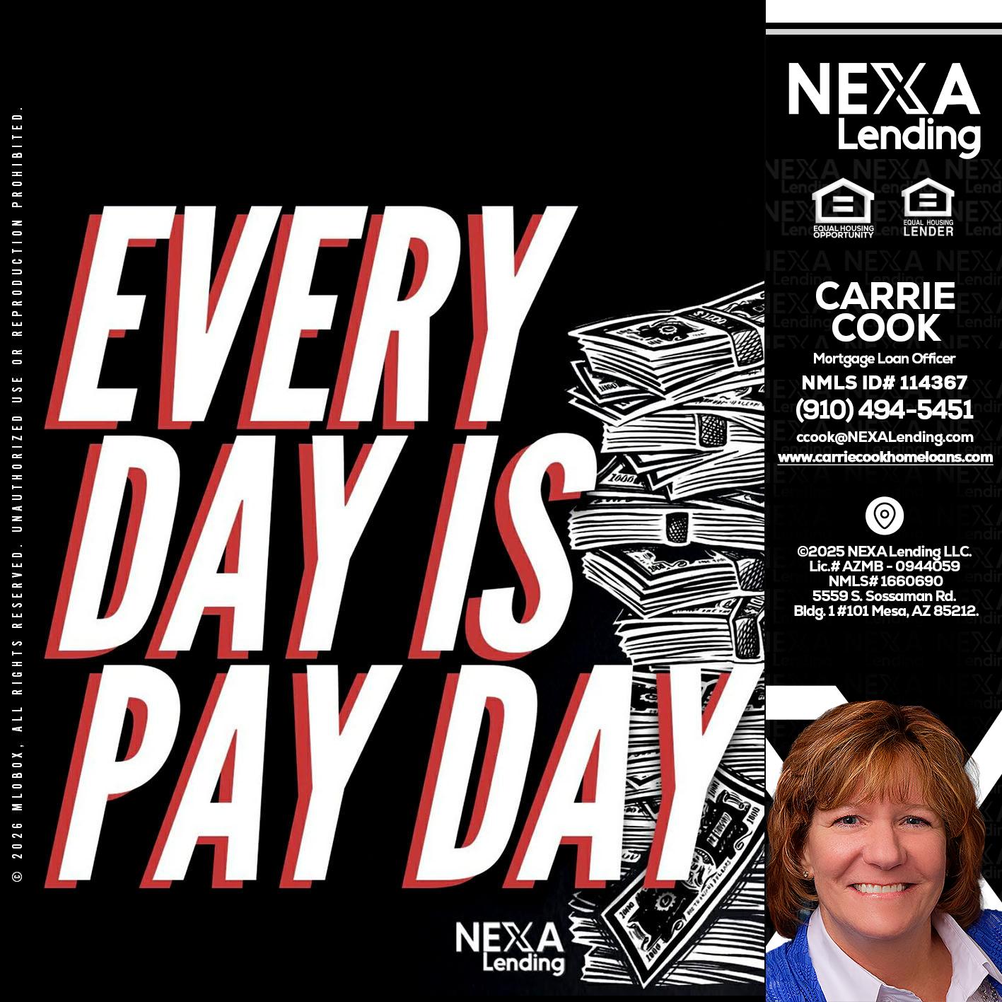 EVERY DAY IS PAY DAY - Carrie Cook -Mortgage Loan Officer