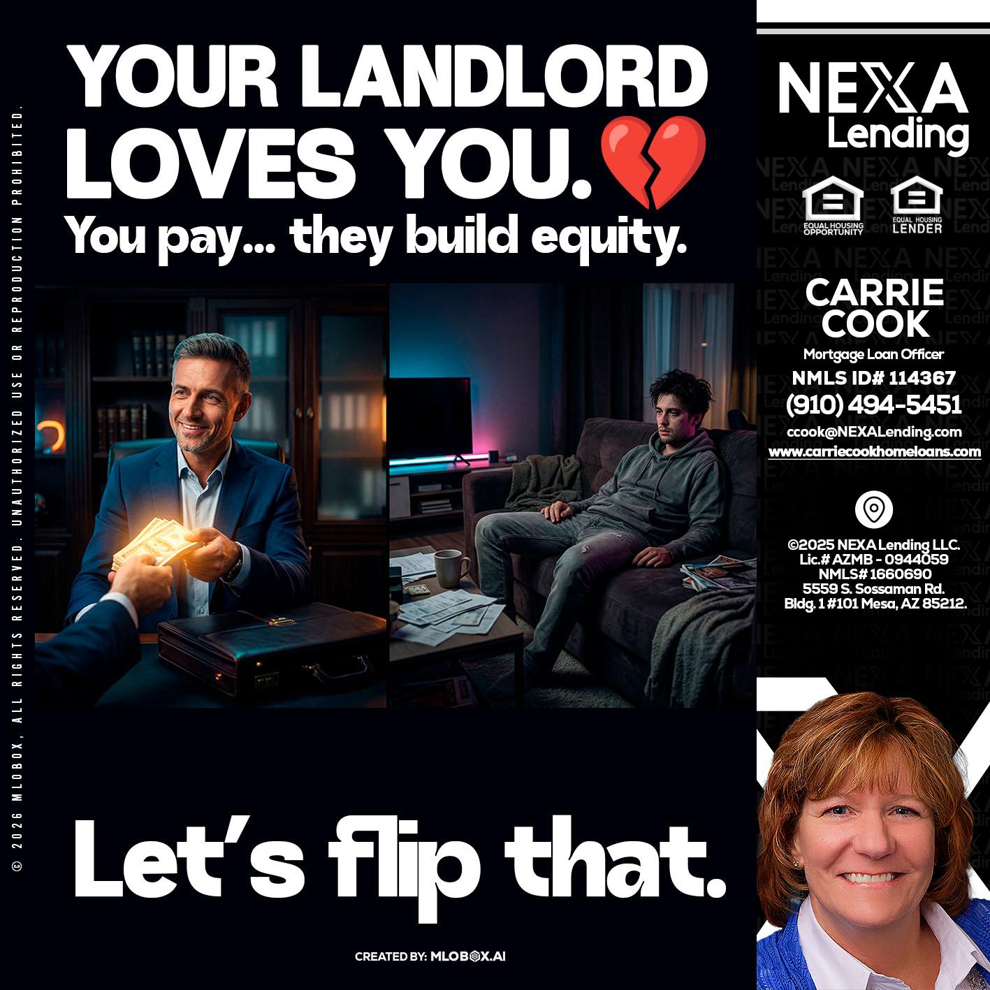 your landlord - Carrie Cook -Mortgage Loan Officer