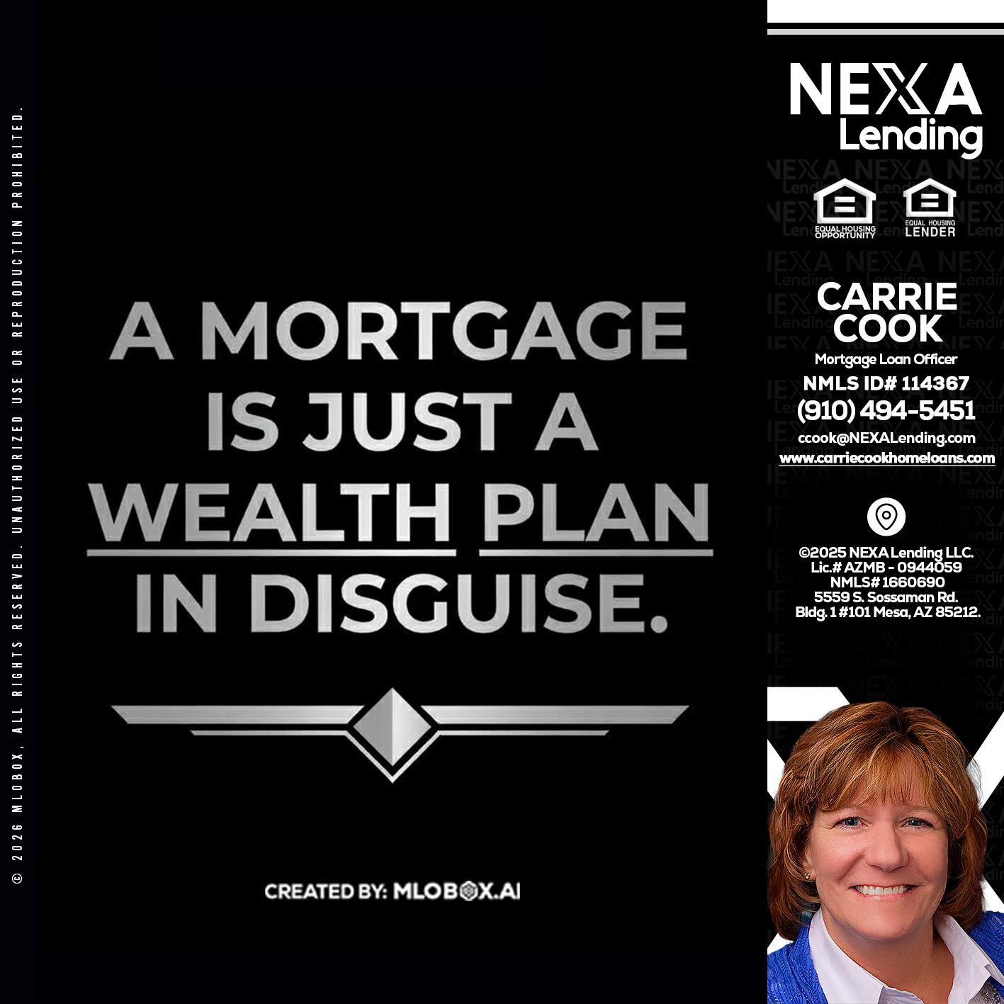 a mortgage is just - Carrie Cook -Mortgage Loan Officer