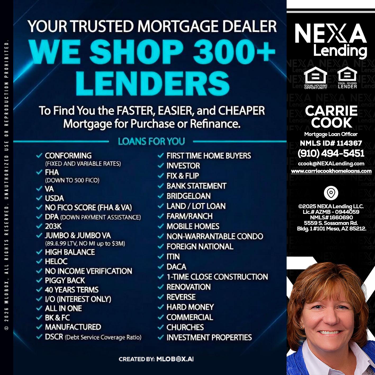 we shop 300 + lenders - Carrie Cook -Mortgage Loan Officer