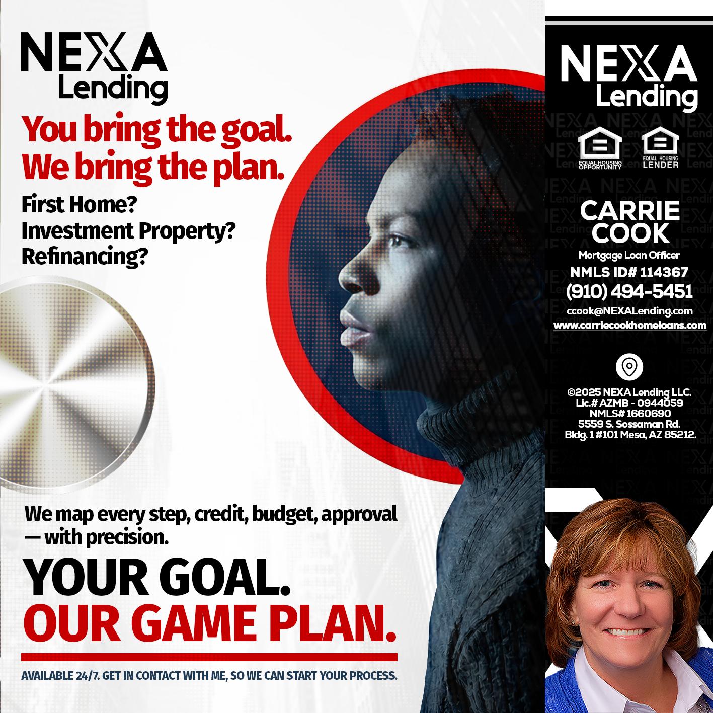 YOUR GOAL. OUR GAME PLAN. - Carrie Cook -Mortgage Loan Officer