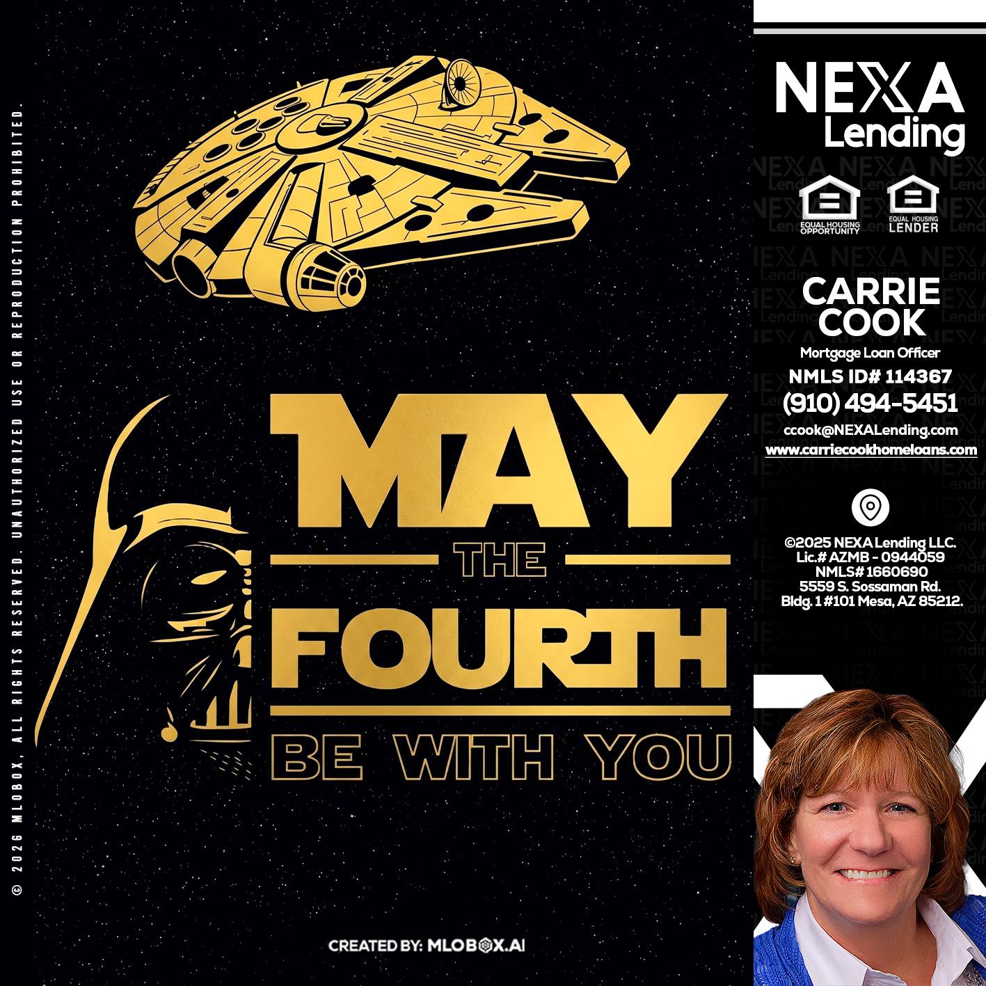 MAY THE FOURTH - Carrie Cook -Mortgage Loan Officer