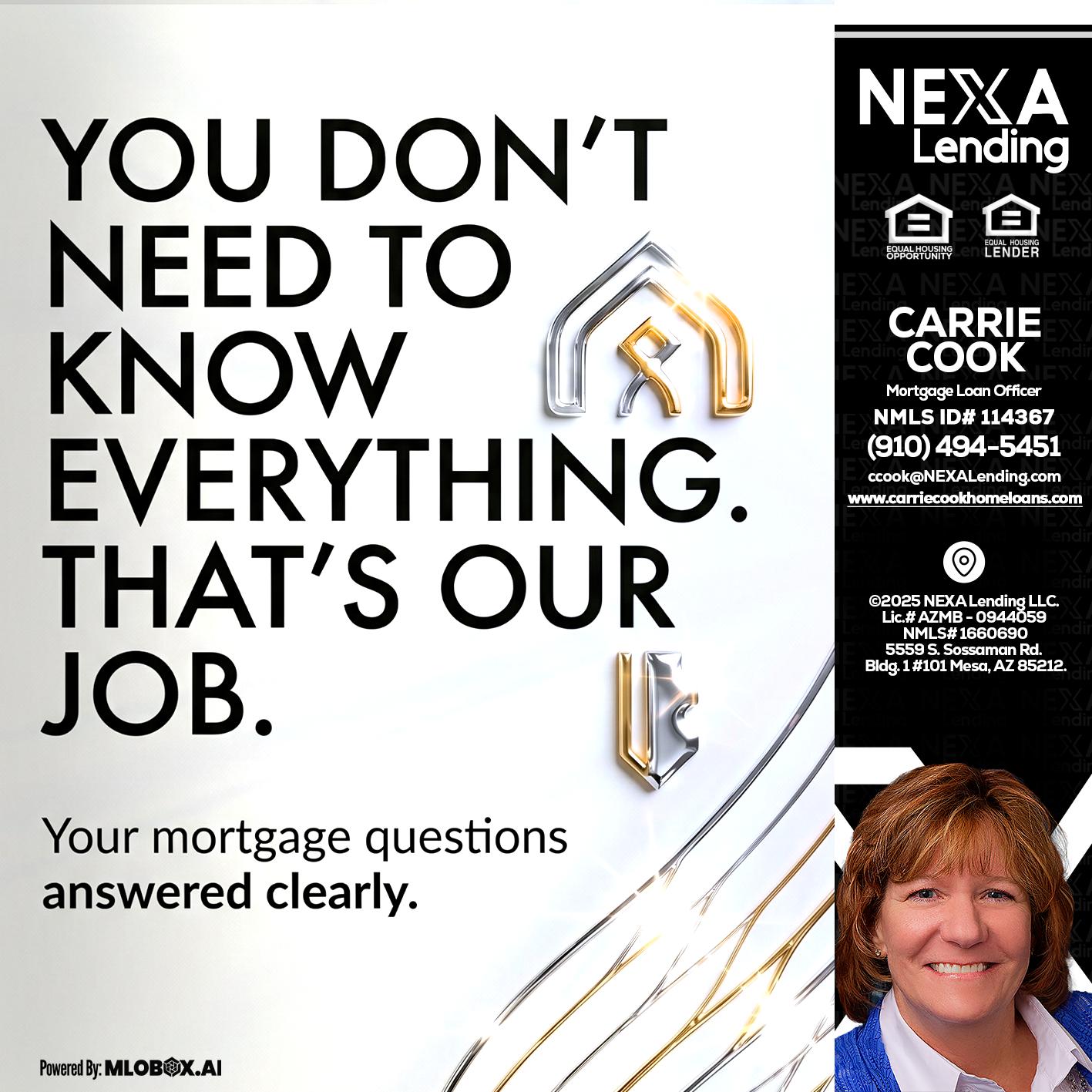 THAT IS OUR JOB - Carrie Cook -Mortgage Loan Officer