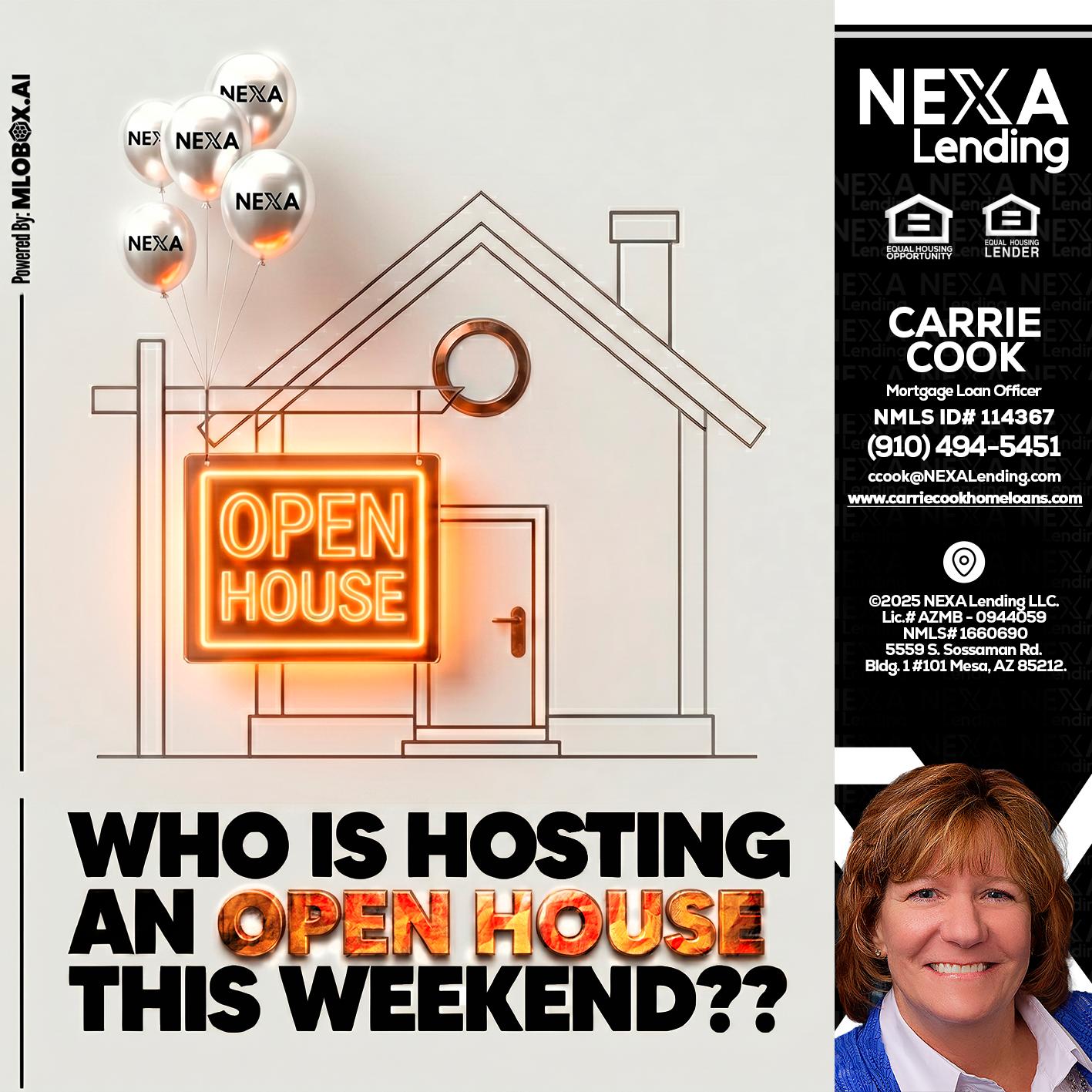 OPEN HOUSES - Carrie Cook -Mortgage Loan Officer