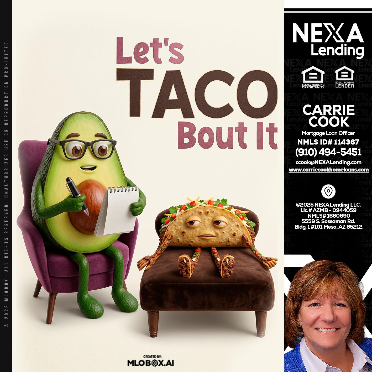LETS TACO ABOUT IT - Carrie Cook -Mortgage Loan Officer