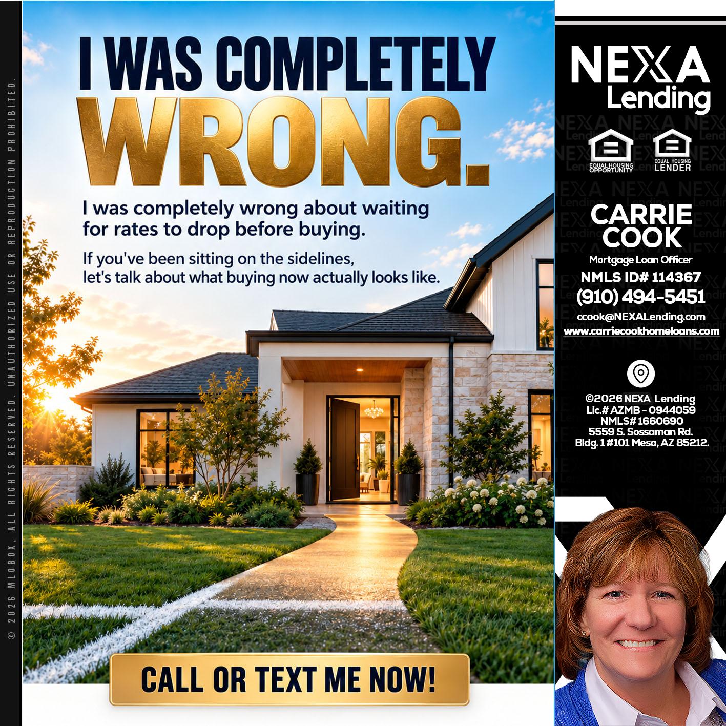 I WAS COMPLETELY WRONG - Carrie Cook -Mortgage Loan Officer